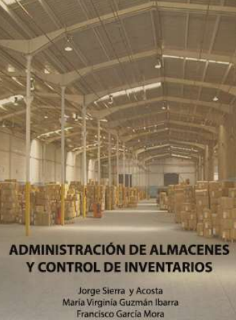 ADMINISTRACIÓN DE ALMACENES Y CONTROL DE INVENTARIOS
