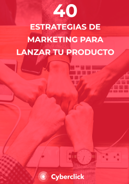 40 ESTRATEGIAS DE MARKETING PARA LANZAR TU PRODUCTO