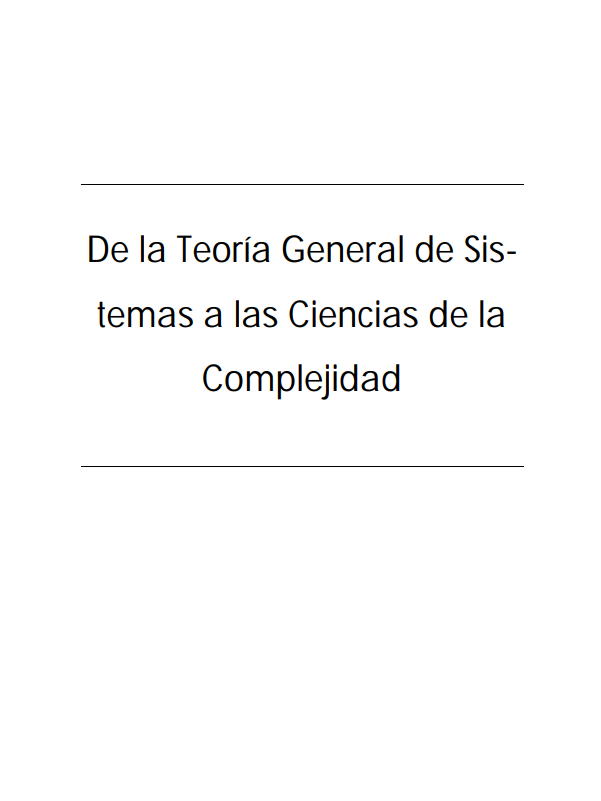  De la Teoría General de Sistemas a las Ciencias de la Complejidad