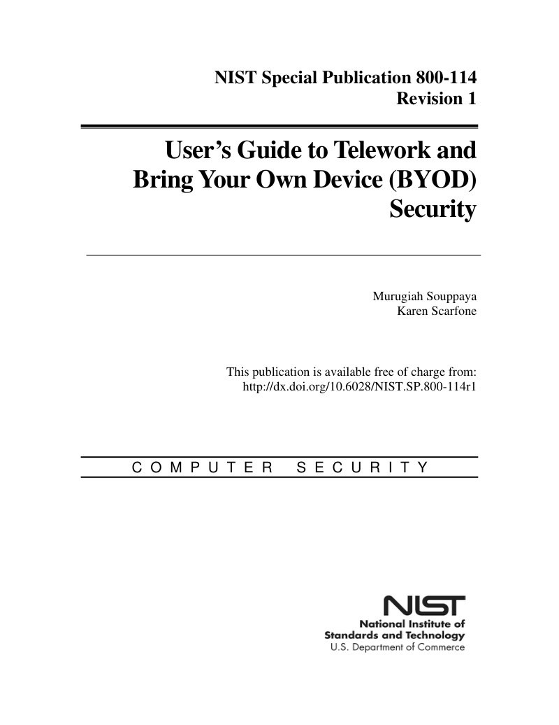 USER’S GUIDE TO TELEWORK AND BRING YOUR OWN DEVICE (BYOD) SECURITY (NIST SP 800-114 REV. 1)