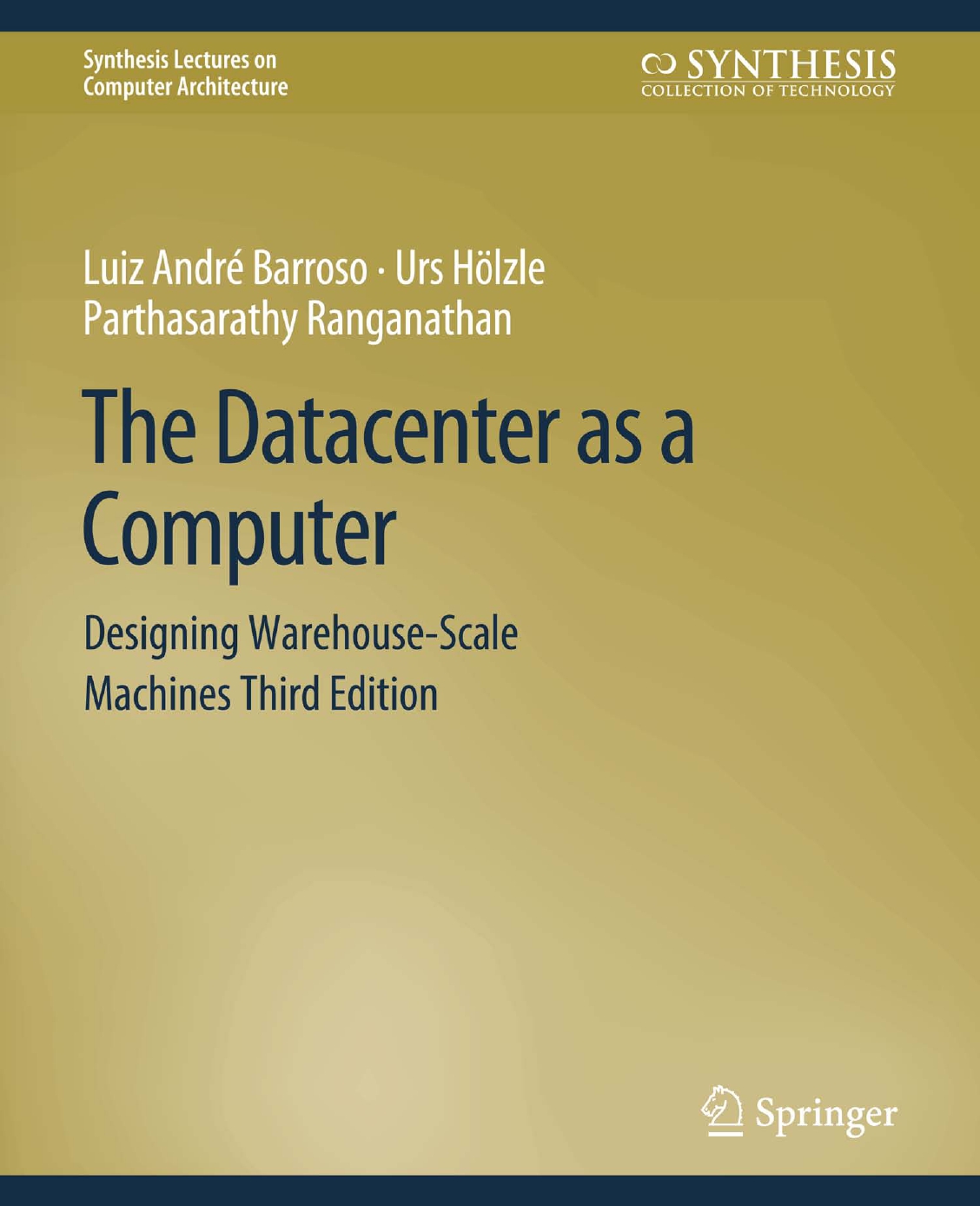 The Datacenter as a Computer: Designing Warehouse-Scale Machines, Third Edition 